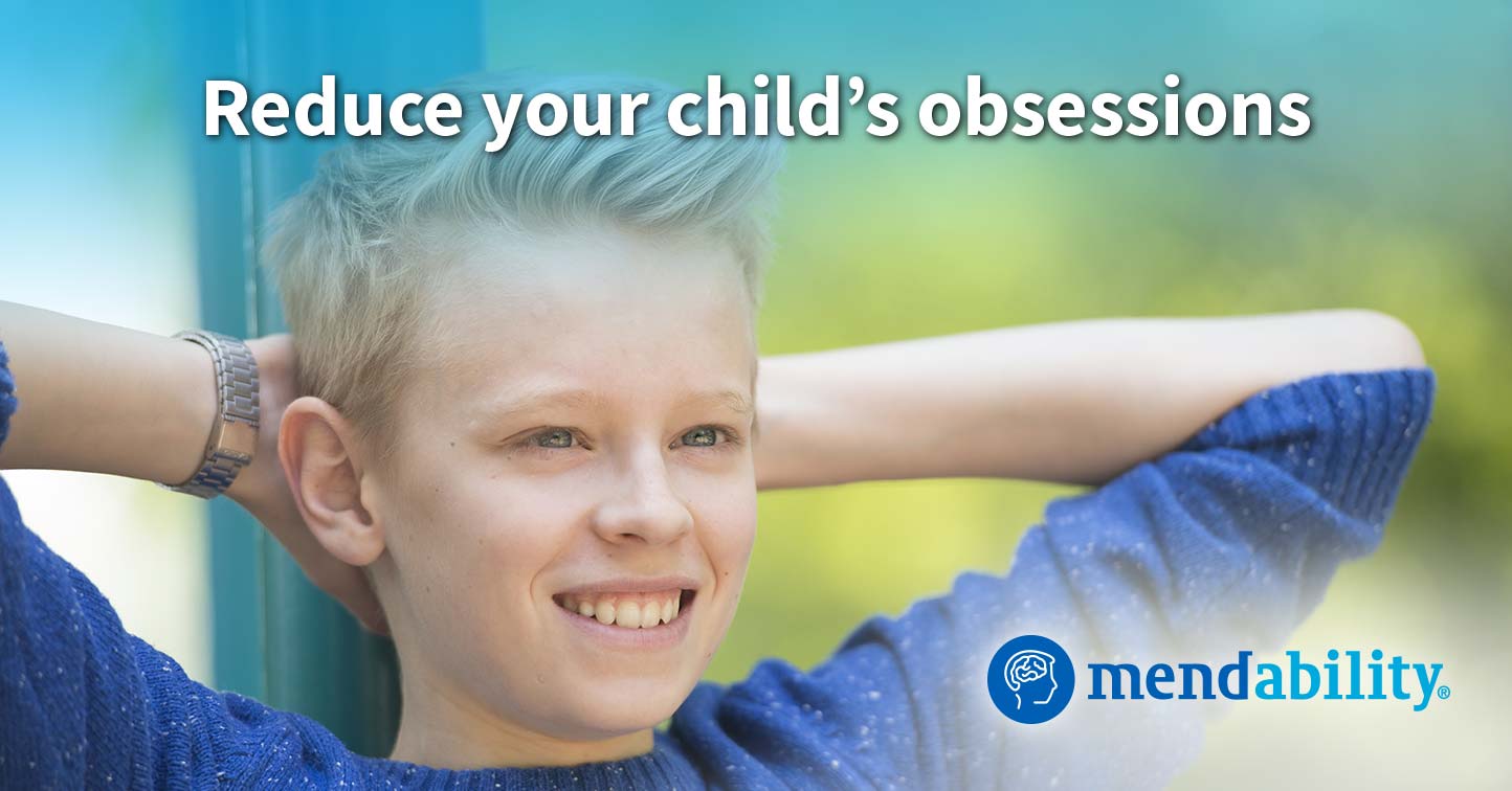 OCD - Reduce your child’s obsessions