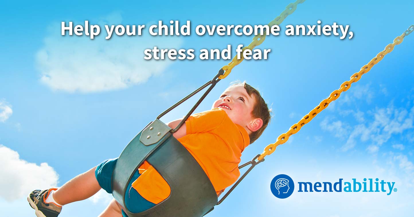 How to help your child overcome anxiety stress and fear