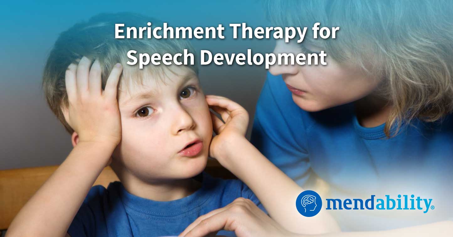 Enrichment Therapy for Speech Development